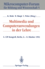 Multimedia und Computeranwendungen in der Lehre : 6. CIP-Kongre, Berlin, 6.-8. Oktober 1992 - eBook