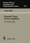 Economic Theory of Fuzzy Equilibria : An Axiomatic Analysis - eBook