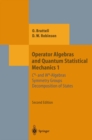 Operator Algebras and Quantum Statistical Mechanics 1 : C*- and W*-Algebras. Symmetry Groups. Decomposition of States - eBook