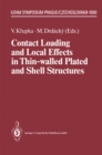 Contact Loading and Local Effects in Thin-walled Plated and Shell Structures : IUTAM Symposium Prague/Czechoslovakia September 4-7, 1990 - eBook