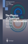 The Physics of Quantum Information : Quantum Cryptography, Quantum Teleportation, Quantum Computation - eBook