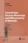 Transmission Electron Microscopy and Diffractometry of Materials - eBook