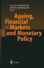 Ageing, Financial Markets and Monetary Policy - eBook