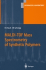 MALDI-TOF Mass Spectrometry of Synthetic Polymers - eBook