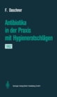 Antibiotika in der Praxis mit Hygieneratschlagen - eBook