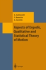 Aspects of Ergodic, Qualitative and Statistical Theory of Motion - eBook