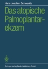 Das atopische Palmoplantarekzem - eBook