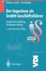 Der Ingenieur als GmbH-Geschaftsfuhrer : Grundwissen, Haftung, Vertragsgestaltung - eBook