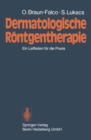 Dermatologische Rontgentherapie : Ein Leitfaden fur die Praxis - eBook
