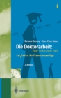 Die Doktorarbeit: Vom Start zum Ziel : Leit(d)faden fur Promotionswillige - eBook