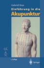 Einfuhrung in die Akupunktur : Chinesische Ubersetzungen von Karl Alfried Sahm Zeichnungen von Petra Kofen - eBook