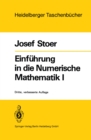 Einfuhrung in die Numerische Mathematik I : unter Berucksichtigung von Vorlesungen von F.L. Bauer - eBook