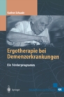 Ergotherapie bei Demenzerkrankungen : Ein Forderprogramm - eBook