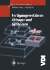 Fertigungsverfahren 3 : Abtragen und Generieren - eBook