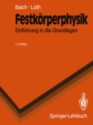Festkorperphysik : Eine Einfuhrung in die Grundlagen - eBook