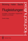 Flugleistungen : Grundlagen, Flugzustande, Flugabschnitte. Aufgaben und Losungen - eBook