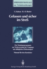 Gelassen und sicher im Stre : Ein Trainingsprogramm zur Verbesserung des Umgangs mit alltaglichen Belastungen. Manual fur den Kursleiter - eBook