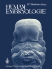 Humanembryologie : Lehrbuch und Atlas der vorgeburtlichen Entwicklung des Menschen - eBook