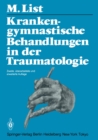 Krankengymnastische Behandlungen in der Traumatologie - eBook
