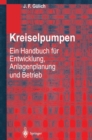 Kreiselpumpen : Ein Handbuch fur Entwicklung, Anlagenplanung und Betrieb - eBook