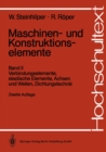 Maschinen- und Konstruktionselemente : Band II: Verbindungselemente, elastische Elemente, Achsen und Wellen, Dichtungstechnik - eBook