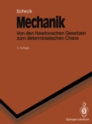 Mechanik : Von den Newtonschen Gesetzen zum deterministischen Chaos - eBook