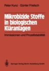 Mikrobizide Stoffe in biologischen Klaranlagen : Immissionen und Prozestabilitat - eBook
