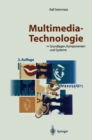 Multimedia-Technologie : Grundlagen, Komponenten und Systeme - eBook