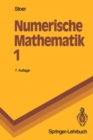 Numerische Mathematik 1 : Eine Einfuhrung - unter Berucksichtigung von Vorlesungen von F. L. Bauer - eBook