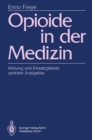 Opioide in der Medizin : Wirkung und Einsatzgebiete zentraler Analgetika - eBook