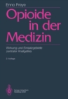 Opioide in der Medizin : Wirkung und Einsatzgebiete zentraler Analgetika - eBook