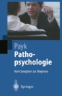 Pathopsychologie : Vom Symptom zur Diagnose - eBook