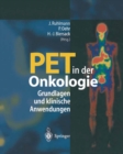 PET in der Onkologie : Grundlagen und klinische Anwendung - eBook