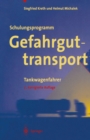 Schulungsprogramm Gefahrguttransport : Tankwagenfahrer - eBook