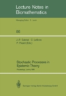 Stochastic Processes in Epidemic Theory : Proceedings of a Conference held in Luminy, France, October 23-29, 1988 - eBook