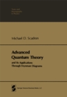 Advanced Quantum Theory and Its Applications Through Feynman Diagrams - eBook