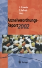 Arzneiverordnungs-Report 2002 : Aktuelle Daten, Kosten, Trends und Kommentare - eBook