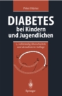 Diabetes bei Kindern und Jugendlichen : Klinik - Therapie - Rehabilitation - eBook