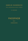 Phosphor : Teil C. Die Verbindungen des Phosphors - eBook