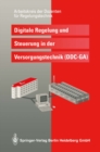 Digitale Regelung und Steuerung in der Versorgungstechnik (DDC - GA) : Arbeitskreis der Dozenten fur Regelungstechnik an Fachhochschulen mit Fachbereich Versorgungstechnik - Braunschweig - eBook