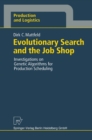 Evolutionary Search and the Job Shop : Investigations on Genetic Algorithms for Production Scheduling - eBook
