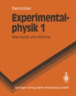 Experimentalphysik : Mechanik und Warme - eBook