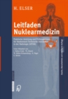 Leitfaden Nuklearmedizin : Praktische Anleitung und Prufungswissen fur Medizinisch-Technische Assistenten in der Radiologie (MTAR) - eBook