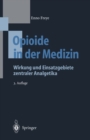 Opioide in der Medizin : Wirkung und Einsatzgebiete zentraler Analgetika - eBook