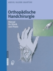 Orthopadische Handchirurgie : Manual fur Klinik und Praxis - eBook