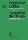 Fortschritte der Botanik : Morphologie - Physiologie - Genetik - Systematik - Geobotanik - eBook