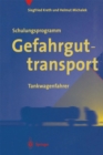 Schulungsprogramm Gefahrguttransport : Tankwagenfahrer - eBook