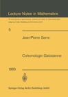Cohomologie Galoisienne : Cours au College de France, 1962-1963 - eBook