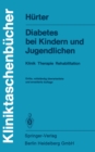 Diabetes bei Kindern und Jugendlichen : Klinik Therapie Rehabilitation - eBook