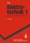 Elektrotechnik 1 : Grundlagenlehrbuch. Felder und einfache Stromkreise - eBook